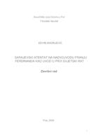 Sarajevski atentat na nadvojvodu Franju Ferdinanda kao uvod u Prvi svjetski rat