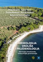 prikaz prve stranice dokumenta Arheologija okoliša i paleoekologija : palinologija, arheobotanika, arheozoologija, geoarheologija